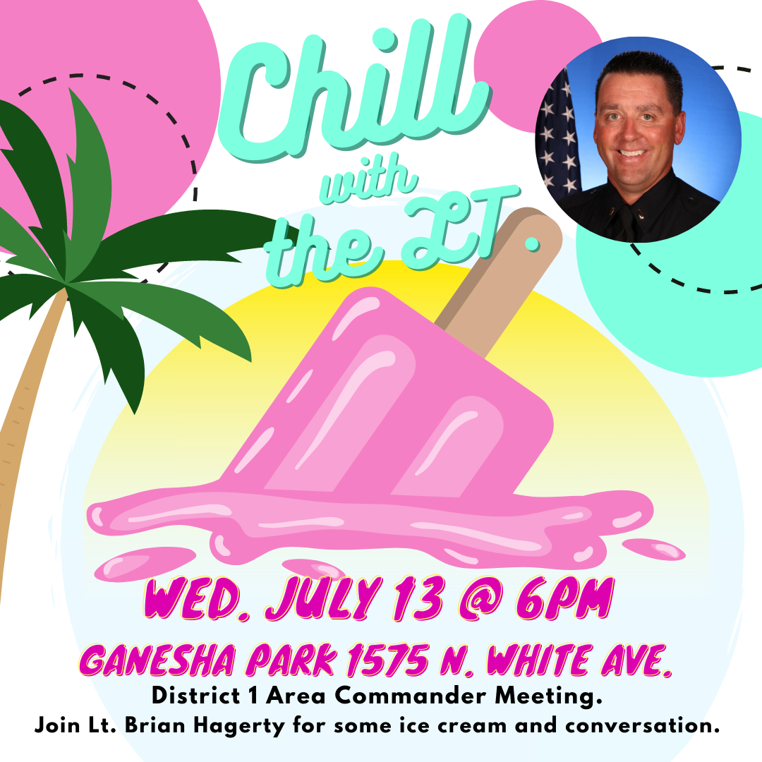 Chill with the Lt. Wed. July 13 @ 6 PM. Ganesha Park- 1575 N. White Ave.