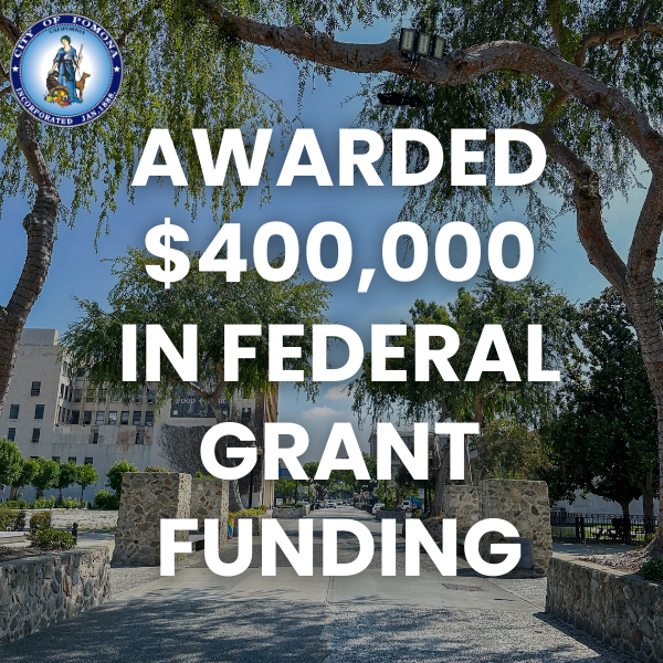 City of Pomona Receives $400,000 in Federal Grant Funding