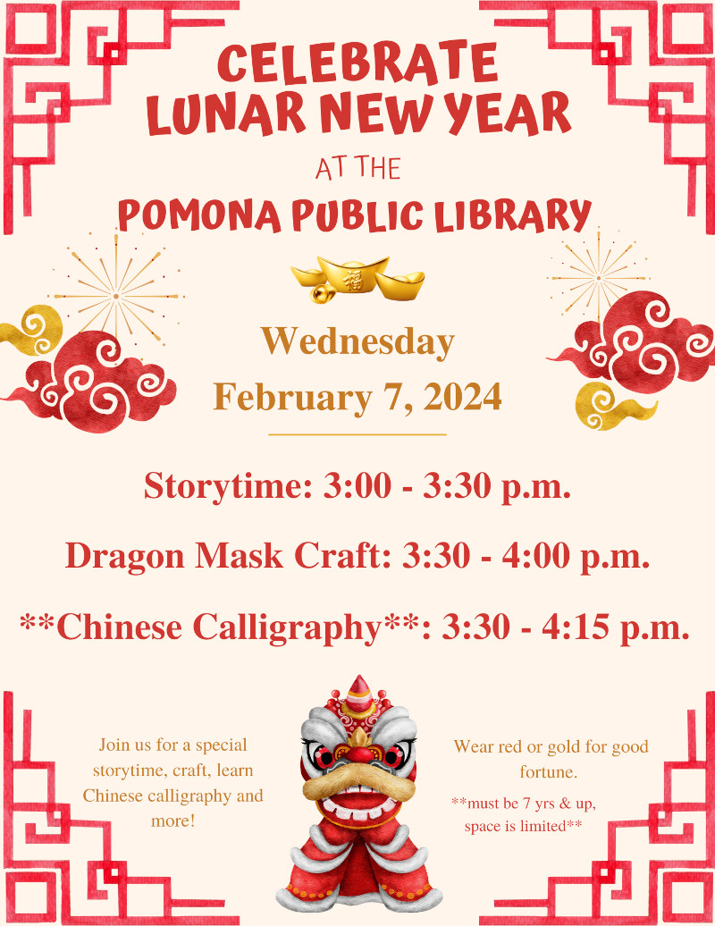 Celebrate Lunar New Year at the Pomona Public Library Wednesday Februray 7, 2024 Starting at 3:00pm
