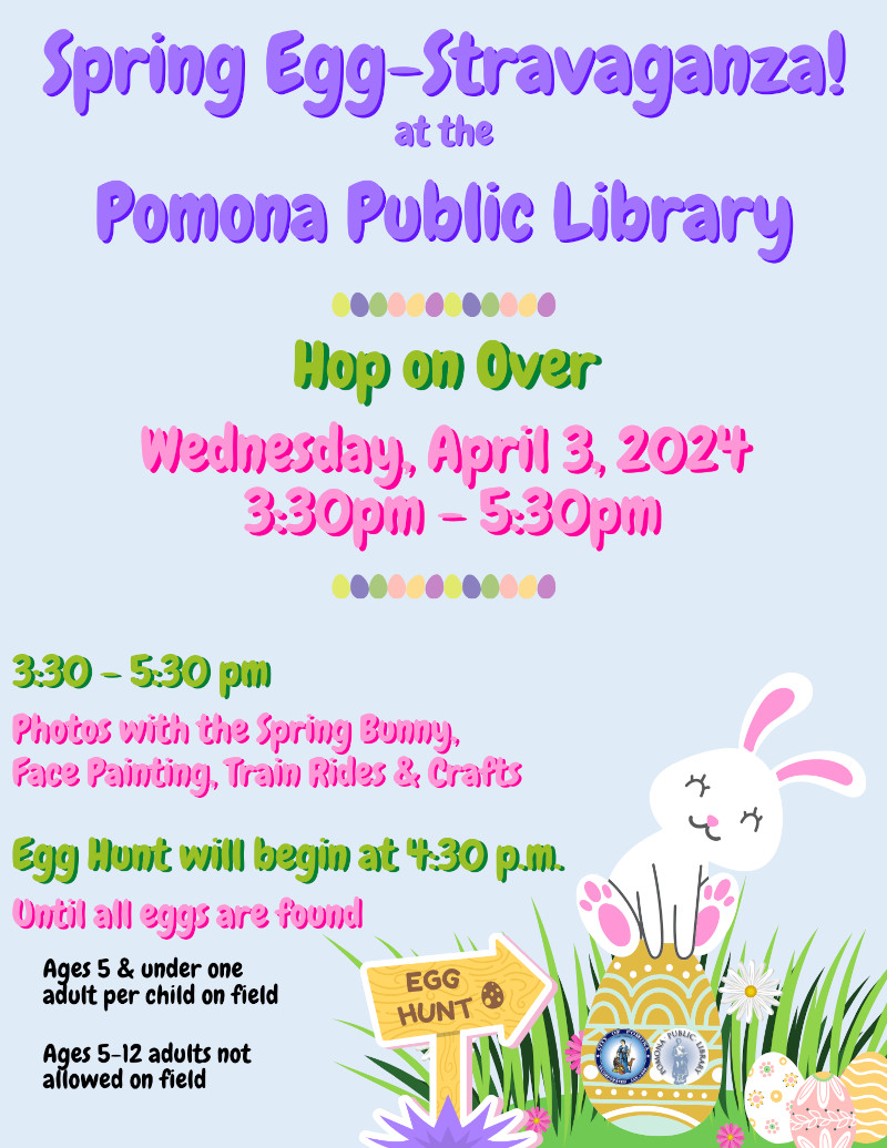 Spring Egg-Stravaganza! at the Pomona Public Library
