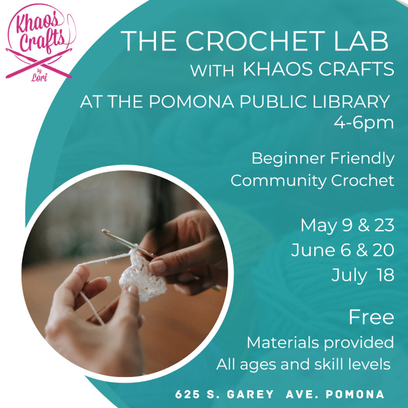 The Crochet Lab with Khaos Crafts at he Pomona Public Library