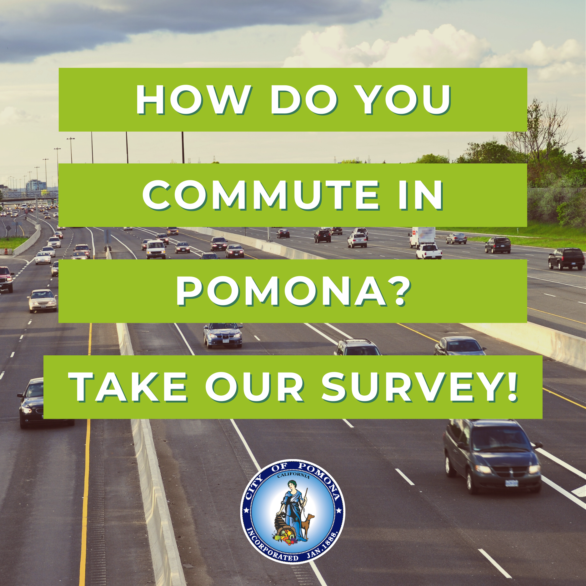 photo of highway traffic featuring the city of pomona seal and text that reads: how do you commute in Pomona? Take our survey!