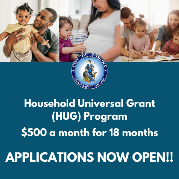 APPLY NOW! Pomona Household Universal Grant (HUG) Program