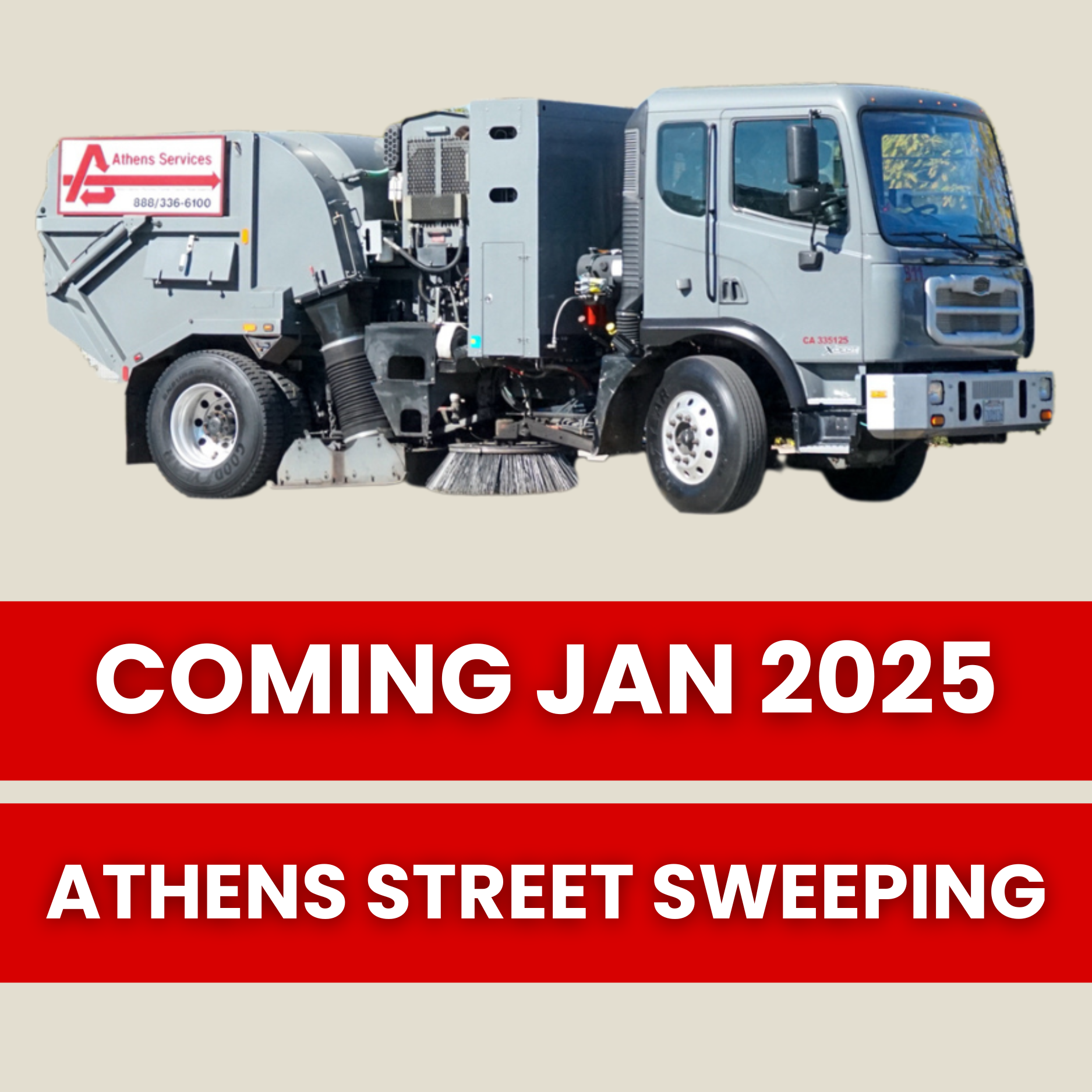 Photos of Athens Stret Sweeping Truck and white text that reads: Coming Jan 2025 Athens Street Sweeping