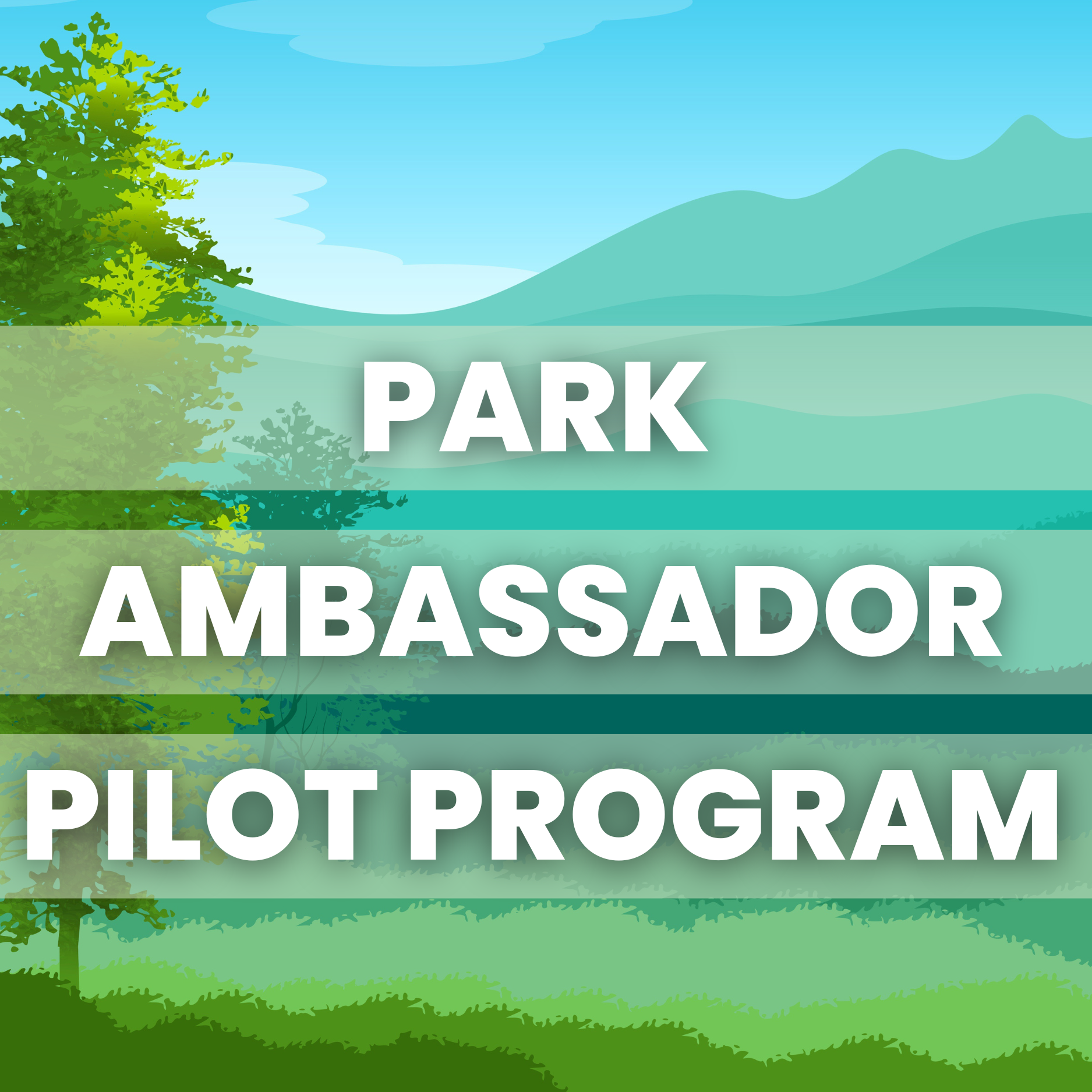 graphic image of a park with white text that reads: park ambassador pilot program